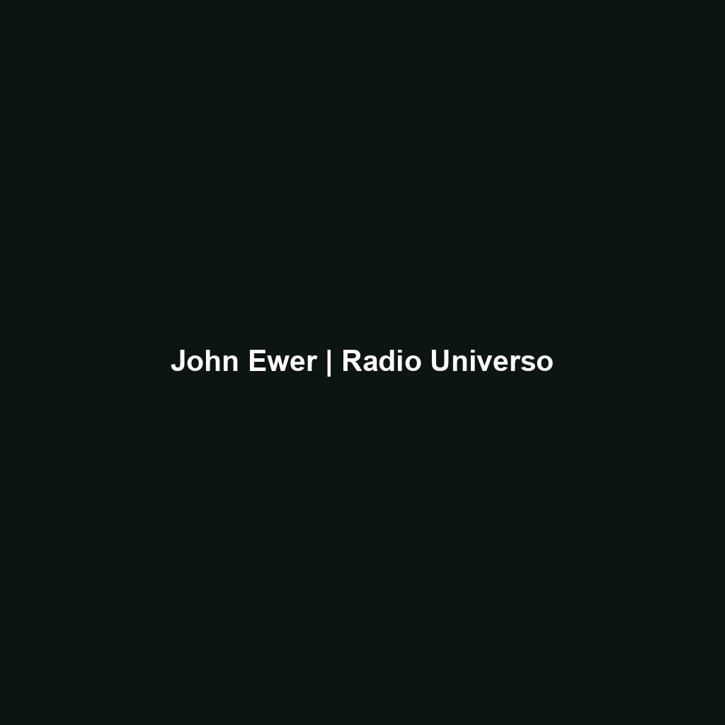 John Ewer | Radio Universo